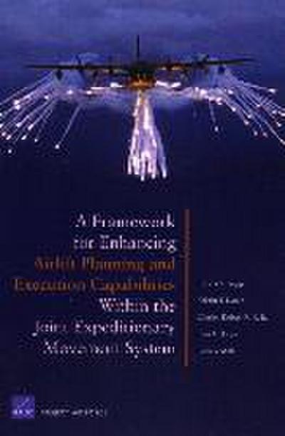 A Framework for Enhancing Airlift and Execution Capabilities Within the Joint Expeditionary Movement System