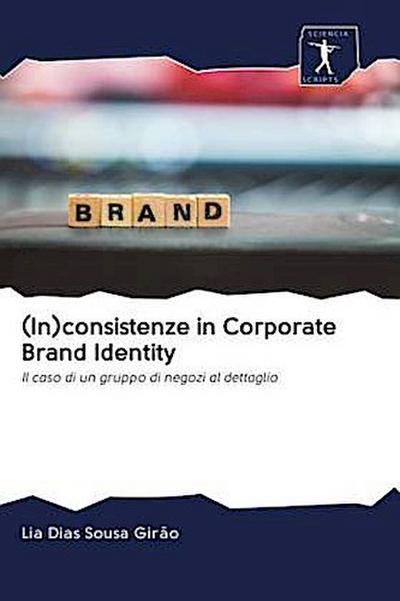 (In)consistenze in Corporate Brand Identity
