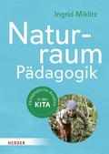 Naturraum-Pädagogik von Ingrid Miklitz | Taschenbuch