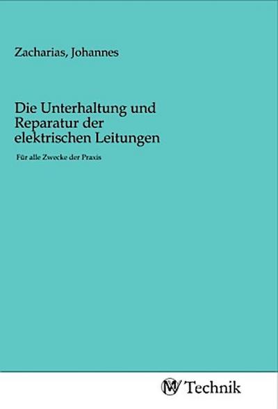 Die Unterhaltung und Reparatur der elektrischen Leitungen