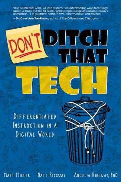 Don’t Ditch That Tech
