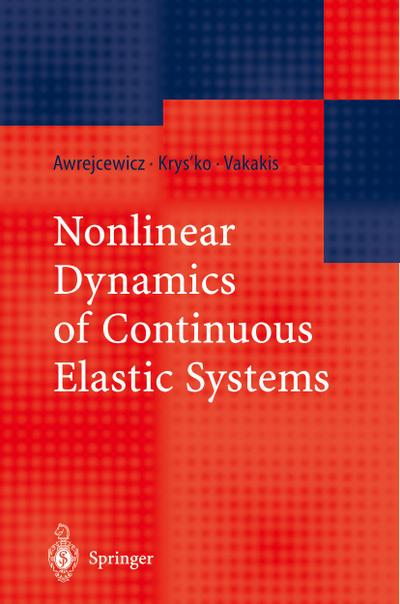 Nonlinear Dynamics of Continuous Elastic Systems