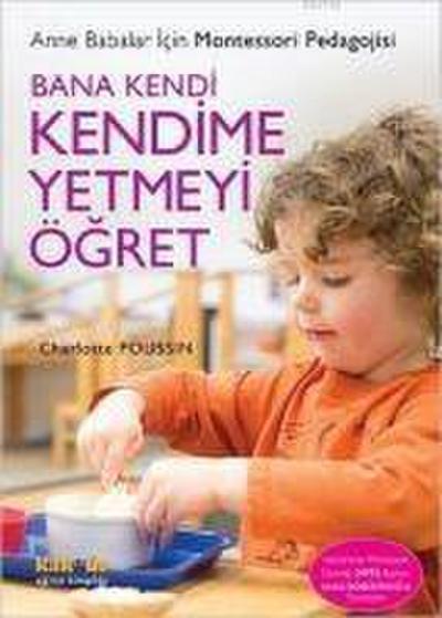 Bana Kendi Kendime Yetmeyi Ögret