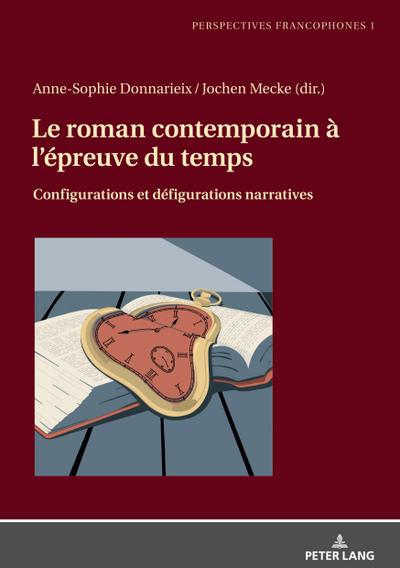 Le roman contemporain à l’épreuve du temps