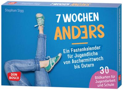 7 Wochen anders: ein Fastenkalender für Jugendliche von Aschermittwoch bis Ostern, m. 1 Beilage