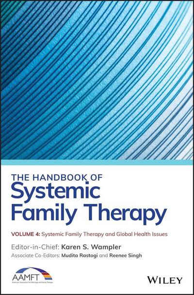 The Handbook of Systemic Family Therapy, Volume 4, Systemic Family Therapy and Global Health Issues