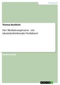 Der Mediationsprozess - ein identitätsförderndes V