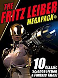 The Fritz Leiber MEGAPACK ®