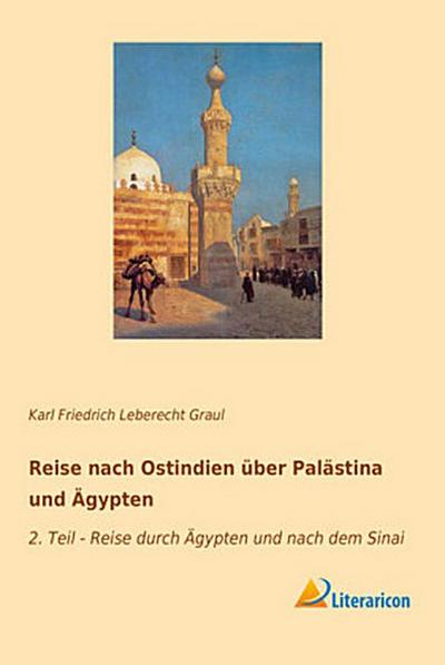 Reise nach Ostindien über Palästina und Ägypten