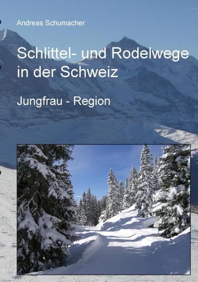 Schumacher, A: Schlittel- und Rodelwege in der Schweiz