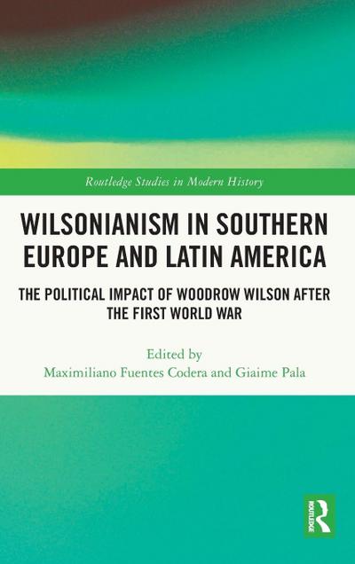 Wilsonianism in Southern Europe and Latin America