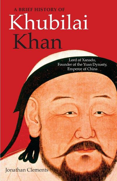 A Brief History of Khubilai Khan