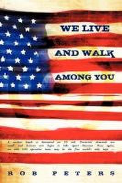 We Live and Walk Among You