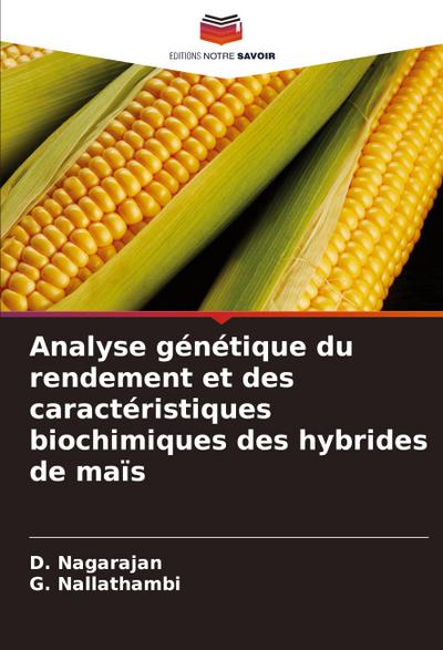 Analyse génétique du rendement et des caractéristiques biochimiques des hybrides de maïs