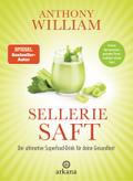 Selleriesaft von Anthony William | Buch