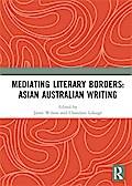 Mediating Literary Borders: Asian Australian Writing