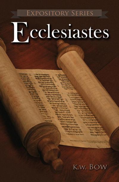 Ecclesiastes (Expository Series, #4)