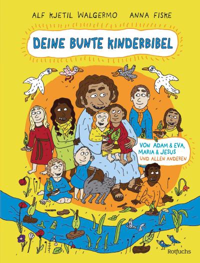 Meine bunte Kinderbibel – Von Adam & Eva, Maria & Jesus ...