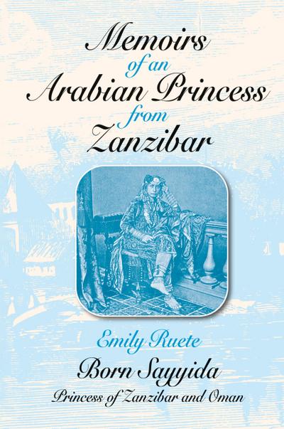 Memoirs of an Arabian Princess from Zanzibar