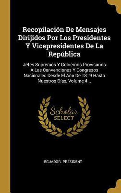 Recopilación De Mensajes Dirijidos Por Los Presidentes Y Vicepresidentes De La República