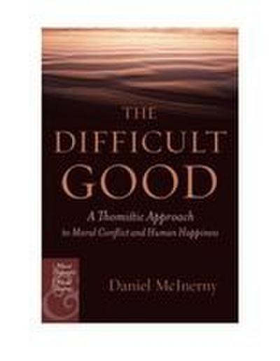 The Difficult Good