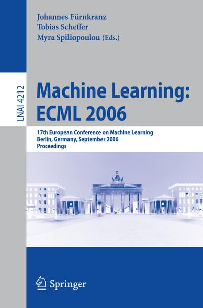 Machine Learning: ECML 2006