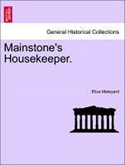 Mainstone’s Housekeeper. Vol. II