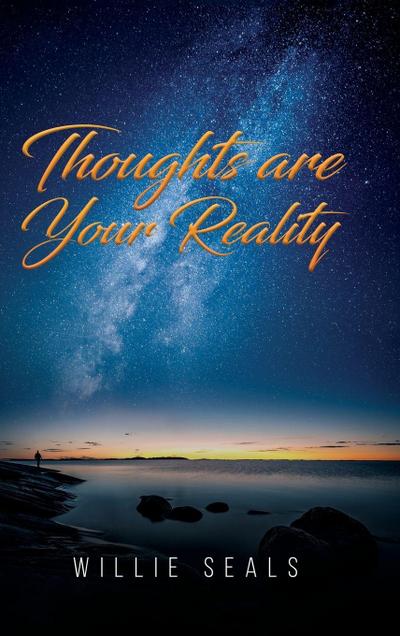Thoughts Are Your Reality