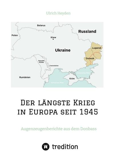 Der längste Krieg in Europa seit 1945