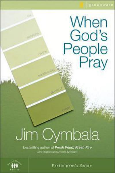 The When God’s People Pray Bible Study Participant’s Guide