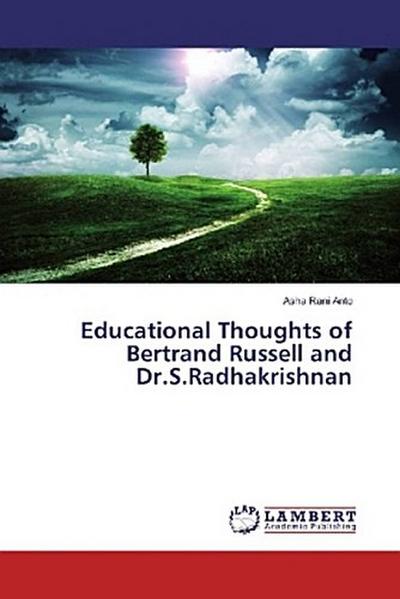 Educational Thoughts of Bertrand Russell and Dr.S.Radhakrishnan