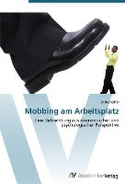 Mobbing am Arbeitsplatz - Britta Peiffer