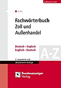 Fachwörterbuch Zoll und Außenhandel: Deutsch-Englisch / Englisch-Deutsch