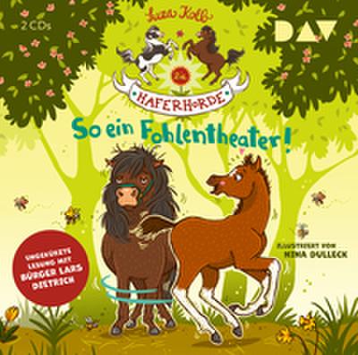 Die Haferhorde - So ein Fohlentheater!