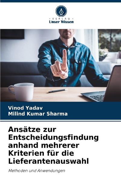 Ansätze zur Entscheidungsfindung anhand mehrerer Kriterien für die Lieferantenauswahl