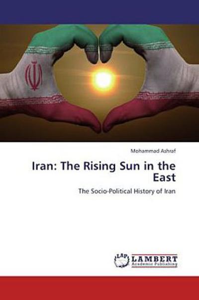 Iran: The Rising Sun in the East