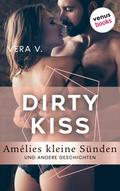 DIRTY KISS - Amélies kleine Sünden