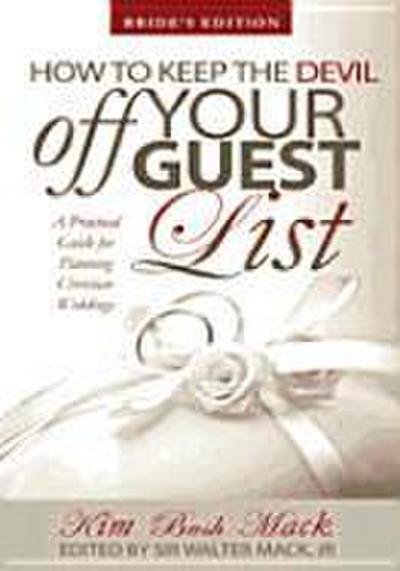 How to Keep the Devil Off Your Guest List (Bride)