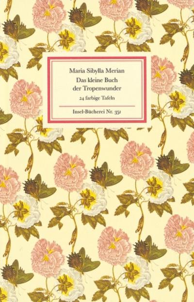 Das kleine Buch der Tropenwunder