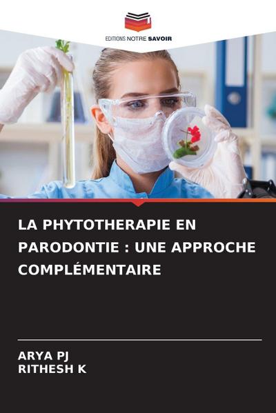 LA PHYTOTHERAPIE EN PARODONTIE : UNE APPROCHE COMPLÉMENTAIRE
