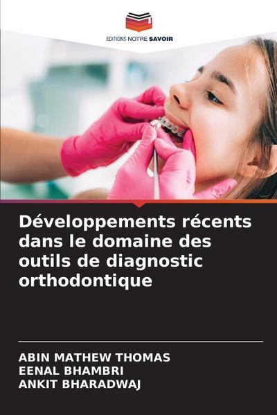Développements récents dans le domaine des outils de diagnostic orthodontique