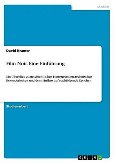 Film Noir. Eine Einführung