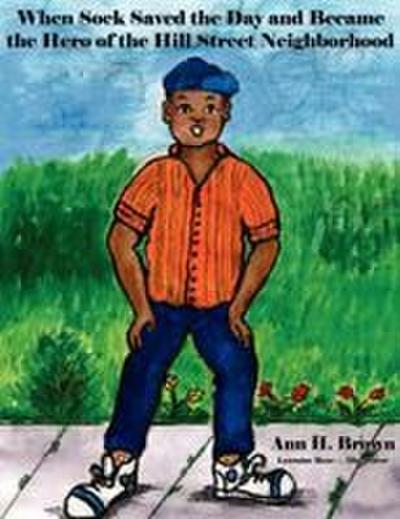 When Sock Saved the Day and Became the Hero of the Hill Street Neighborhood