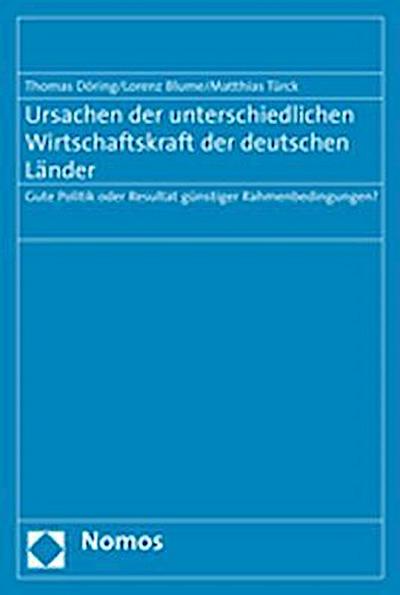 Ursachen der unterschiedlichen Wirtschaftskraft der deutschen Länder