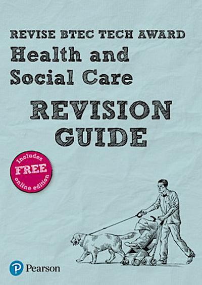 Revise BTEC Tech Award Health and Social Care Revision Guide, m. 1 Beilage, m. 1 Online-Zugang