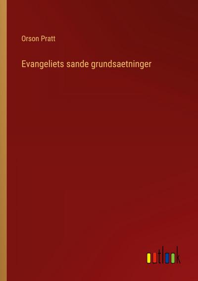 Evangeliets sande grundsaetninger