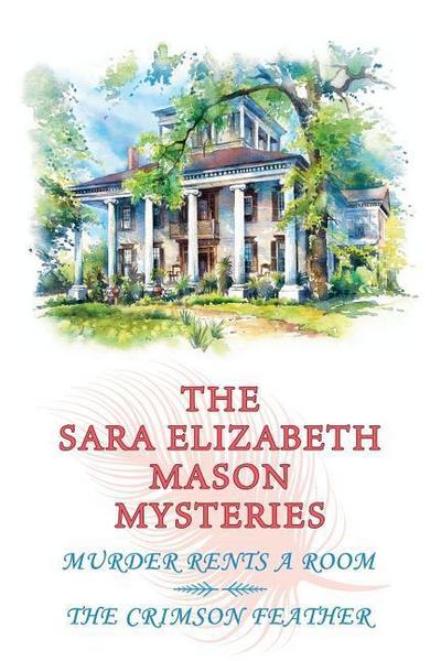 The Sara Elizabeth Mason Mysteries, Volume 1