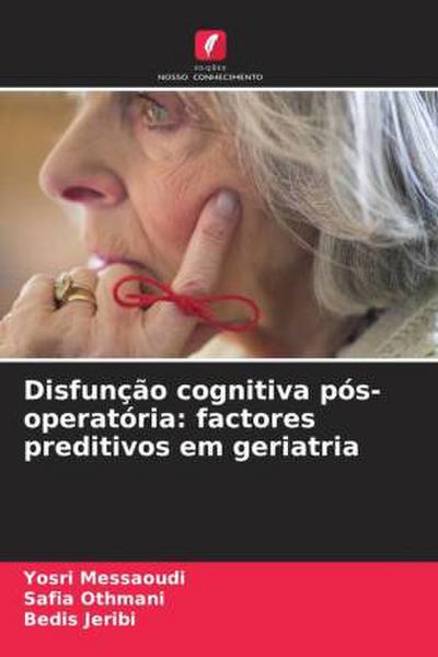Disfunção cognitiva pós-operatória: factores preditivos em geriatria