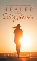 Healed from Schizophrenia