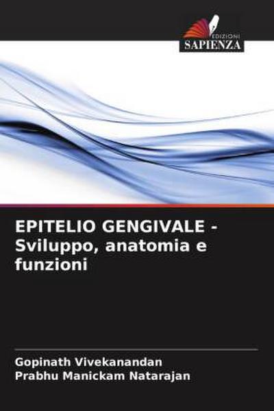 EPITELIO GENGIVALE - Sviluppo, anatomia e funzioni